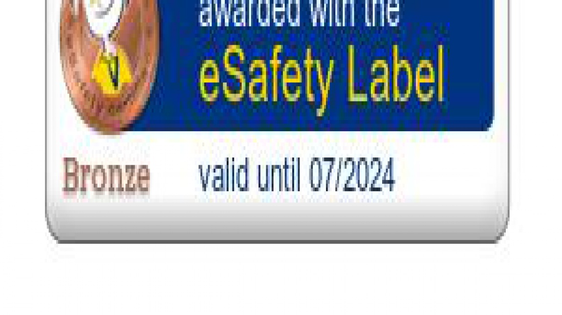 Okulumuz eSafety Label Etiketi almaya hak kazanmıştır.